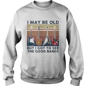 Guitars I May Be Old But I Got To See The Good Bands  Retro Shirt